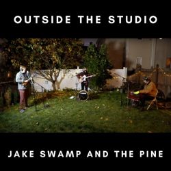 Artwork for Jake Swamp and The Pine's EP "Outside the Studio"