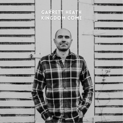 Artwork for Garrett Heath album, "Kingdom Come"