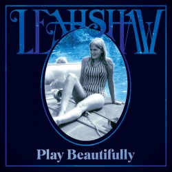 Artwork for Leah Shaw Album Play Beautifully