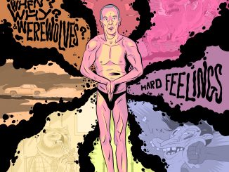 Artwork forWho? What? When? Why? & Werewolves? album "Hard Feelings"