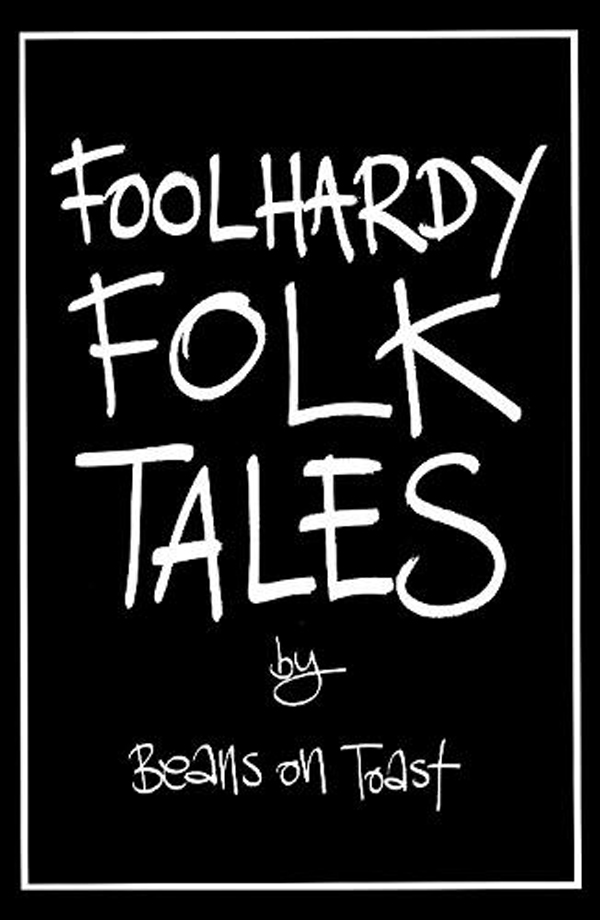 Book Review Beans On Toast “Foolhardy Folk Tales” Americana UK