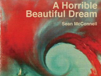 Artwork for Sean McConnell album "A Horrible Beautiful Dream"