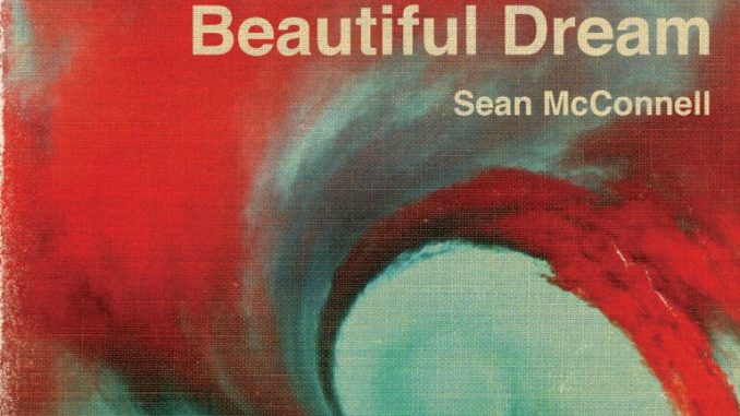 Artwork for Sean McConnell album "A Horrible Beautiful Dream"