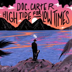 Cover art for Doc Carter 'High Tide for Low Times'