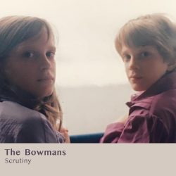 The Bowmans Scrutiny artwork album cover