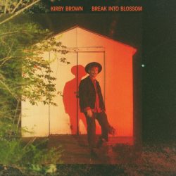 Artwork for Kirby Brown album "Break Into Blossom"