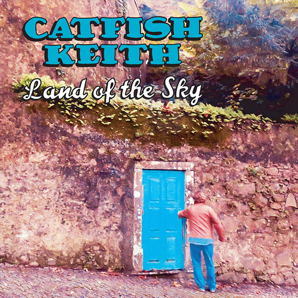 Catfish Keith “Land Of The Sky” Americana UK
