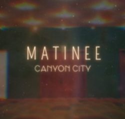 artwork for Canyon City EP "Matinée"