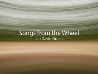 Artwork for Songs from the Wheel by Ian David Green