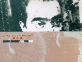 REM 'Lifes Rich Pageant'