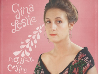 Gina Leslie No You're Crying 2022