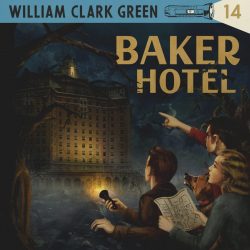 Artwork for William Clark Green album "Baker Hotel"