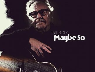 Paul Brady - Maybe So