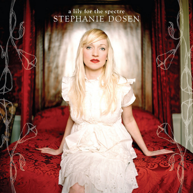 Classic Americana Albums: Stephanie Dosen “a Lily For The Spectre 