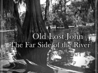 Album artwork for Old Lost John "The Far Side of the River"