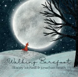 Album cover for "Walking Barefoot" by Stacey McNeill and Jonathan Smith