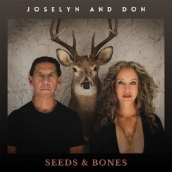 Artwork for Joselyn and Don album "Seeds & Bones"
