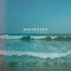 artwork for Galvezton album "Persevere"
