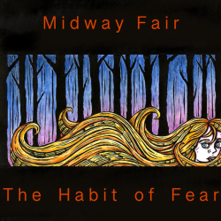 art work for Midway Fair album "The Habit Of Fear"