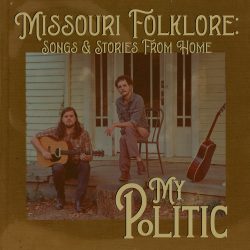 Artwork for My Politic album “Missouri Folklore: Songs & Stories From Home"