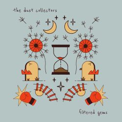 Album artwork for The Dust Collectors EP "Filtered Gems"