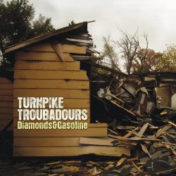 Turnpike Troubadours "Diamonds & Gasoline"