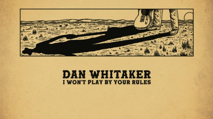 Dan Whitaker 'I Won't Play By Your Rules' cover art