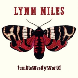 Artwork For Lynn Miles album "Tumbleweedy World"