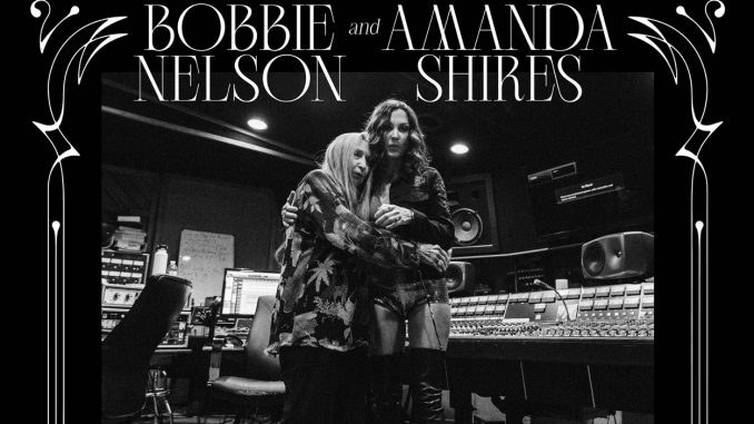 Amanda Shires & Bobbie Nelson