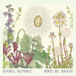 Isabel Rumble "Bird be Brave"