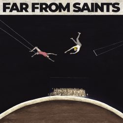 artwork for Far From Saints album Far From Saints