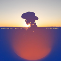 artwork for new Evan Charles album "Between Two Worlds"