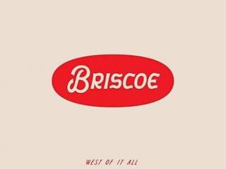 artwork for Briscoe album "West Of It All"
