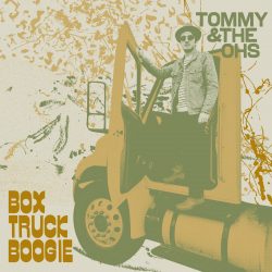 Cover art for Tommy and the Ohs 'Box Truck Boogie'