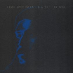 Album cover artwork for Oliver James Brooks "In a Little Long While"