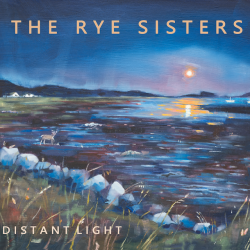 artwork for The Rye Sisters album "Distant Light"