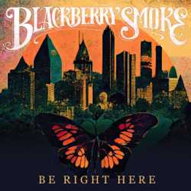 Blackberry Smoke “Be Right Here” – Americana UK