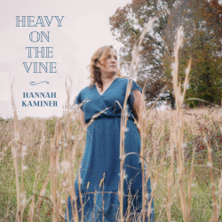 Album cover artwork for "Heavy on the Vine" by Hannah Kaminer