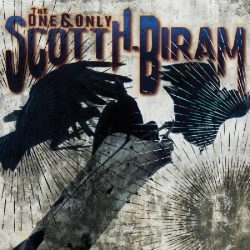 'The One and Only Scott H Biram' cover art