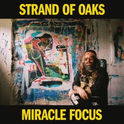 album art for Strand of Oaks Miracle Focus