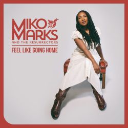 Album Art Miko Marks Feel Like Going Home