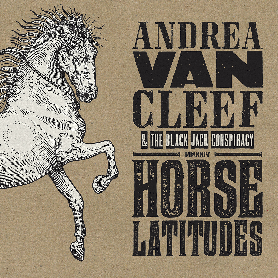 Andrea Van Cleef (and the Black Jack Conspiracy) “Horse Latitudes” –  Americana UK