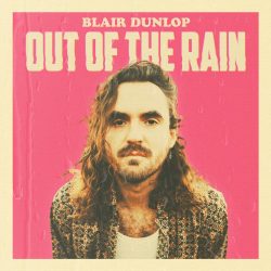 Blair Dunlop 'Out of the Rain' Cover art