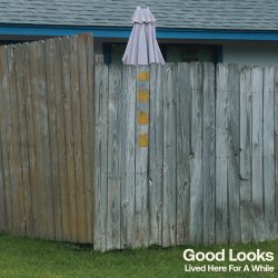 Album cover artwork for Good Looks "Lived Here For A While"