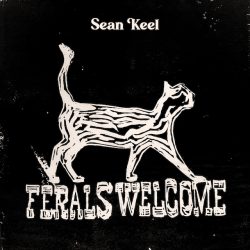 artwork for Sean Keel album "ferals welcome"