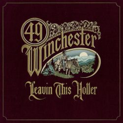 artwork for 49 Winchester album "Leavin' The Holler"