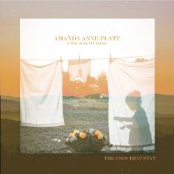 Album cover artwork for Amanda Anne Platt & The Honeycutters 'The Ones That Stay'