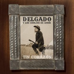 artwork for Delgado album "Tin Corazón"