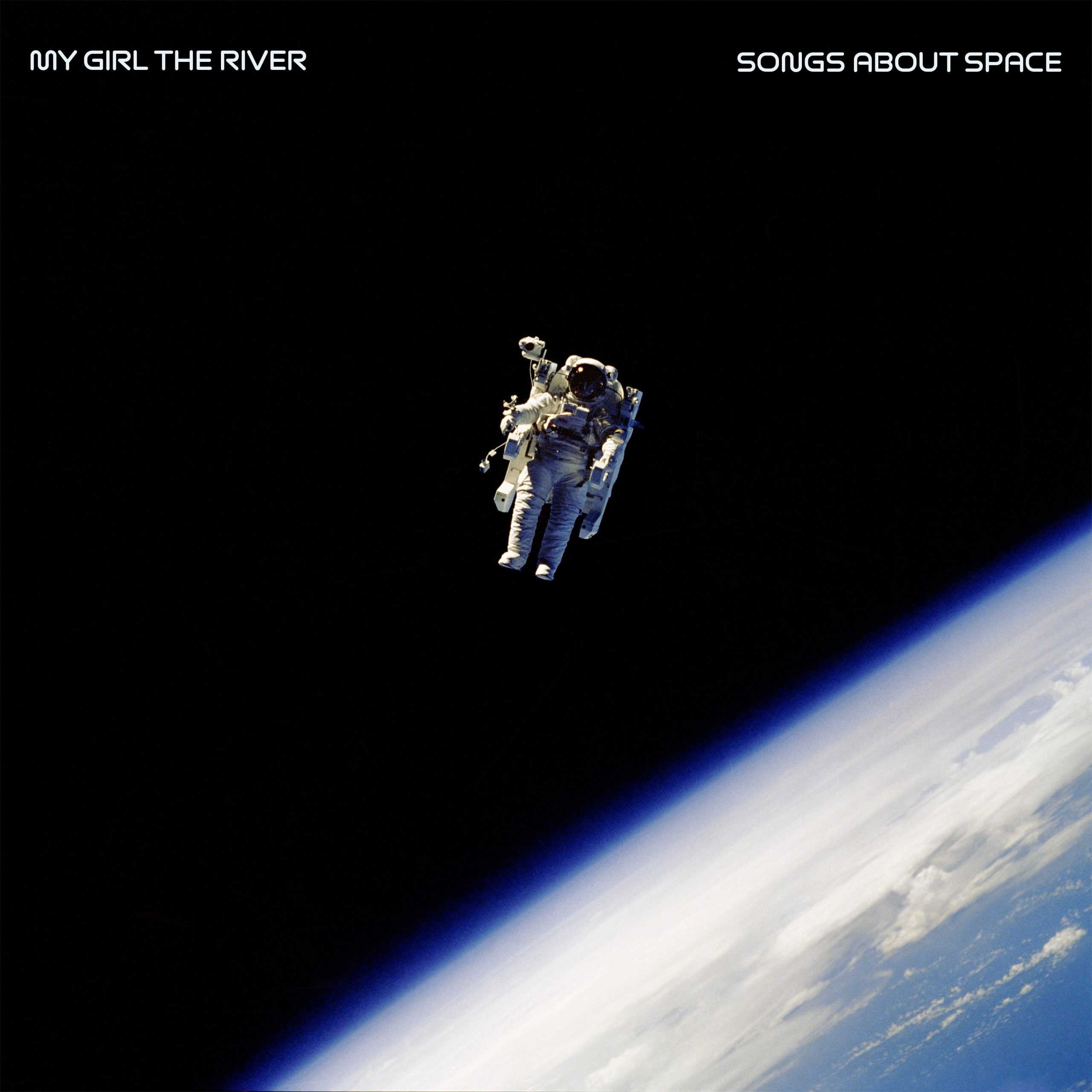 My Girl The River "Songs About Space" - Americana UK