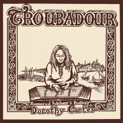 Artwork for reissue of Dorothy Carter album "Troubadour"